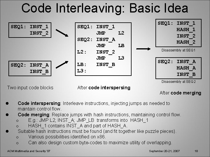 Code Interleaving: Basic Idea SEQ 1: INST_1 INST_2 SEQ 2: INST_A INST_B SEQ 1: