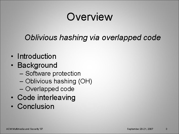 Overview Oblivious hashing via overlapped code • Introduction • Background – Software protection –