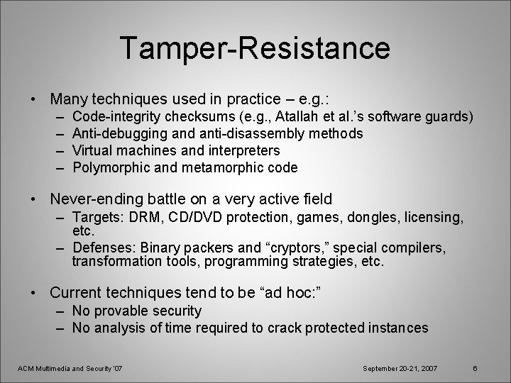 Tamper-Resistance • Many techniques used in practice – e. g. : – – Code-integrity