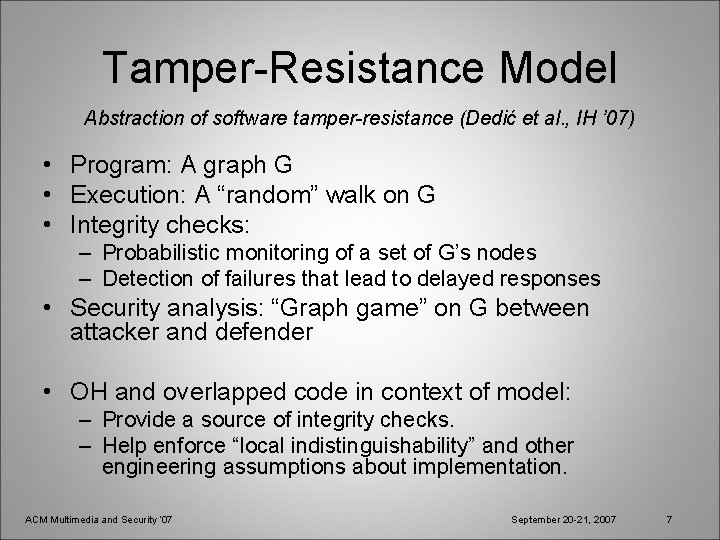 Tamper-Resistance Model Abstraction of software tamper-resistance (Dedić et al. , IH ’ 07) •