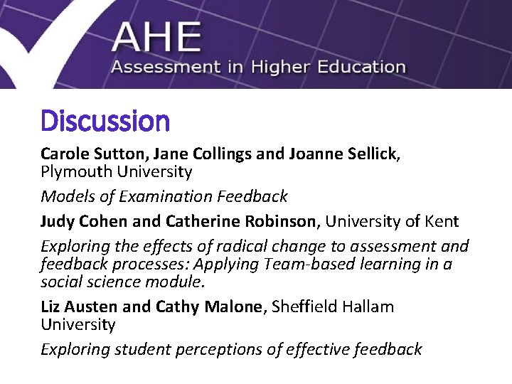 Discussion Carole Sutton, Jane Collings and Joanne Sellick, Plymouth University Models of Examination Feedback
