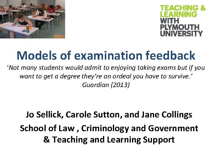 Models of examination feedback ‘Not many students would admit to enjoying taking exams but