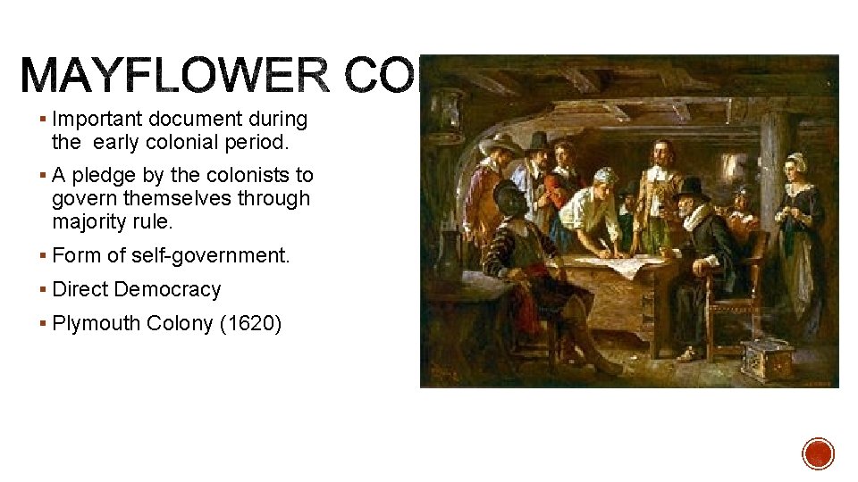 § Important document during the early colonial period. § A pledge by the colonists