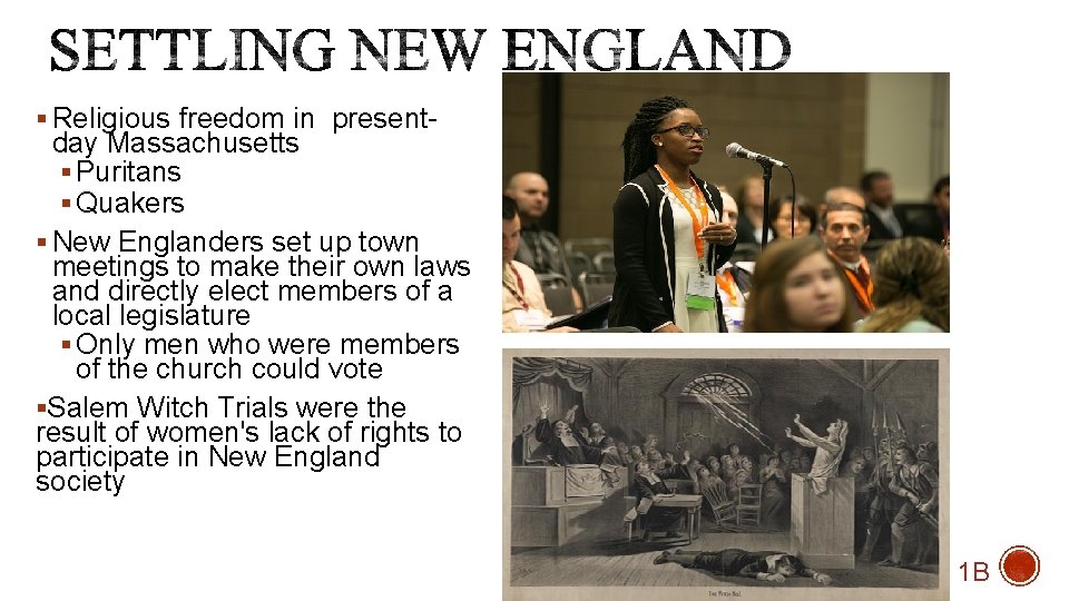 § Religious freedom in present- day Massachusetts § Puritans § Quakers § New Englanders