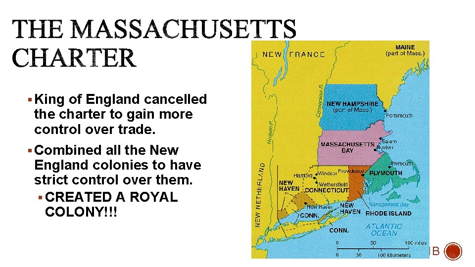 § King of England cancelled the charter to gain more control over trade. §