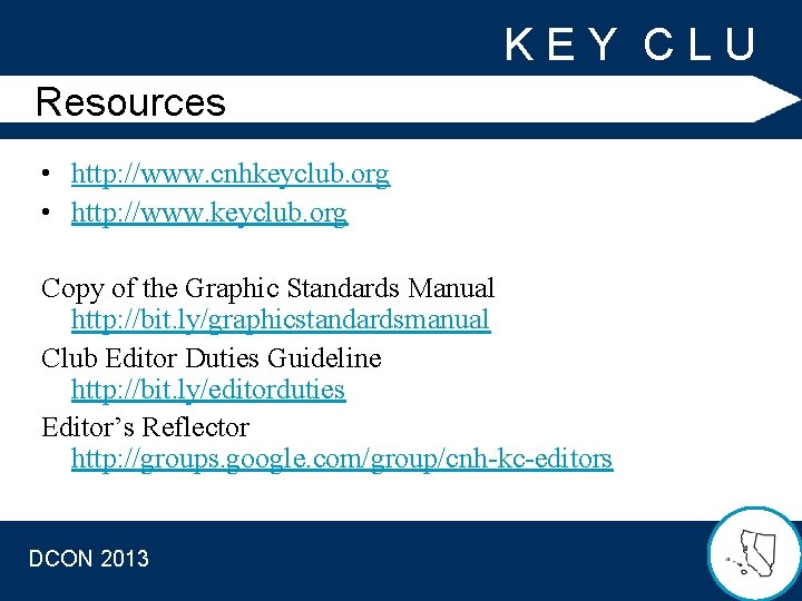 Resources K E Y C L U B • http: //www. cnhkeyclub. org •