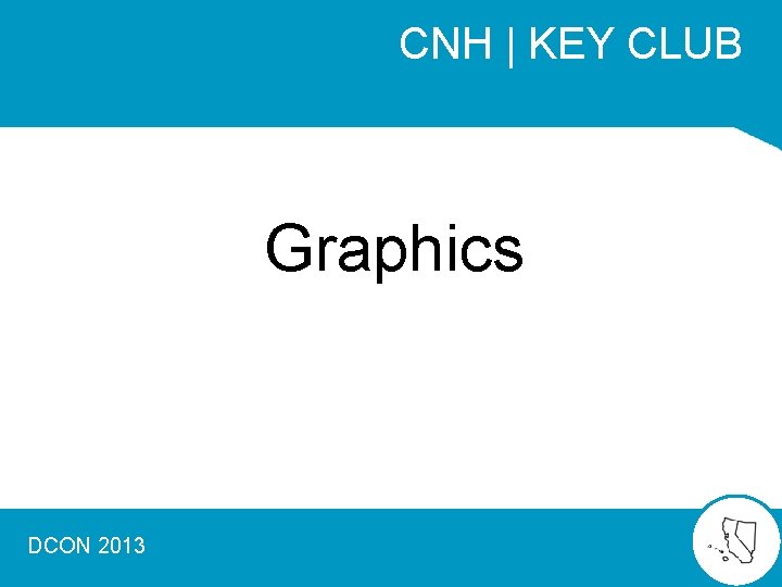 CNH | KEY CLUB Graphics DCON 2013 