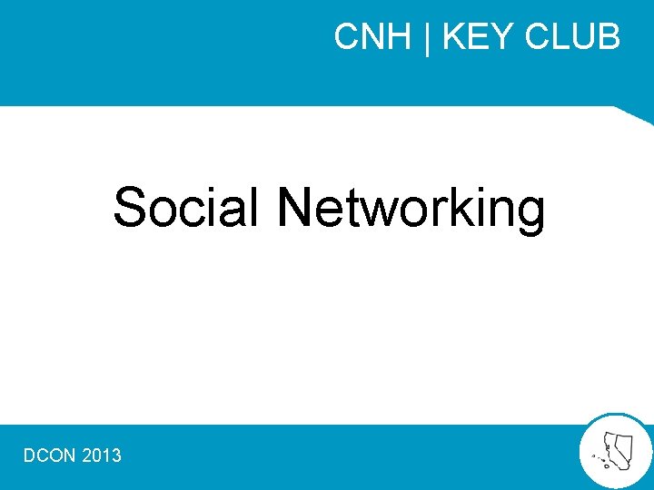 CNH | KEY CLUB Social Networking DCON 2013 