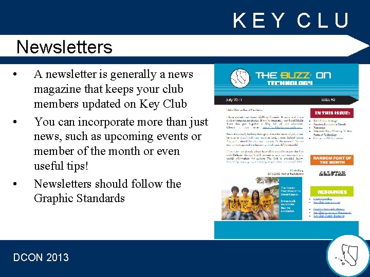Newsletters • • • A newsletter is generally a news magazine that keeps your