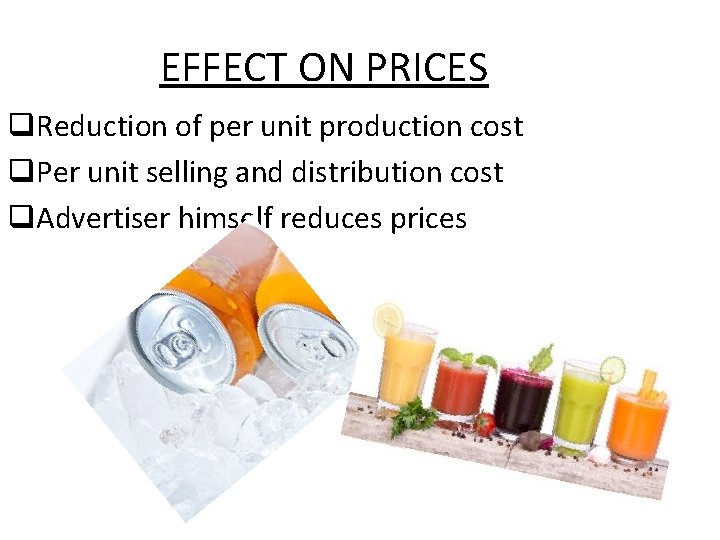 EFFECT ON PRICES q. Reduction of per unit production cost q. Per unit selling