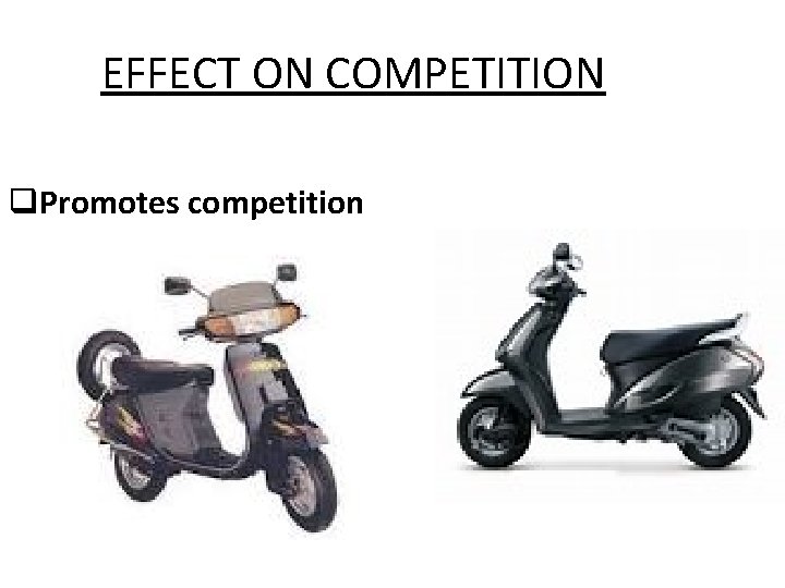 EFFECT ON COMPETITION q. Promotes competition 