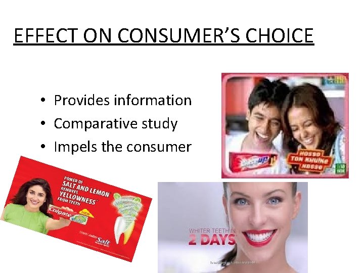 EFFECT ON CONSUMER’S CHOICE • Provides information • Comparative study • Impels the consumer