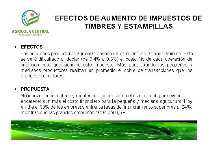 EFECTOS DE AUMENTO DE IMPUESTOS DE TIMBRES Y ESTAMPILLAS § EFECTOS Los pequeños productores