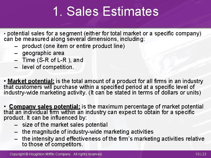 1. Sales Estimates • potential sales for a segment (either for total market or
