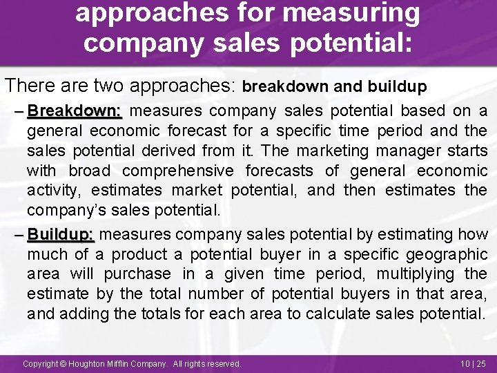 approaches for measuring company sales potential: There are two approaches: breakdown and buildup –