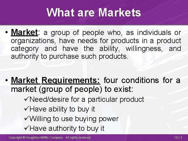What are Markets • Market: Market a group of people who, as individuals or