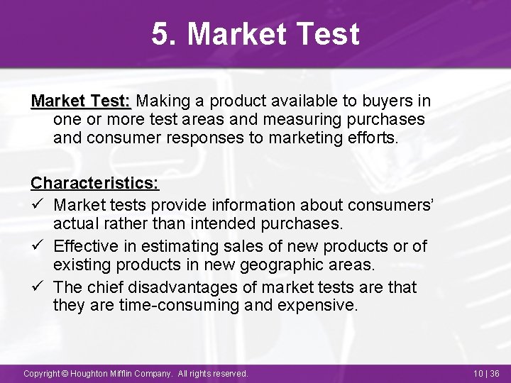 5. Market Test: Making a product available to buyers in one or more test