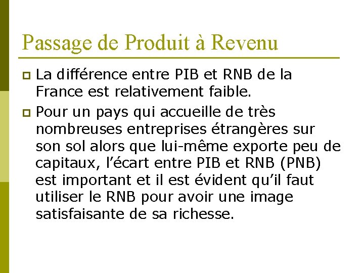 Passage de Produit à Revenu La différence entre PIB et RNB de la France