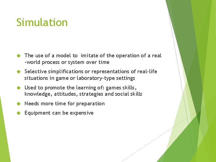 Simulation The use of a model to imitate of the operation of a real
