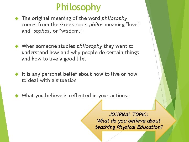 Philosophy The original meaning of the word philosophy comes from the Greek roots philo-