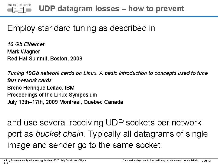 UDP datagram losses – how to prevent Employ standard tuning as described in 10