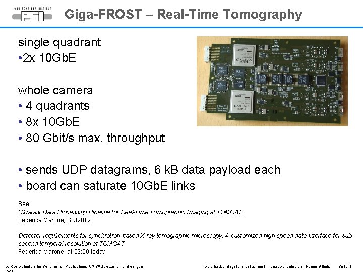 Giga-FROST – Real-Time Tomography single quadrant • 2 x 10 Gb. E whole camera