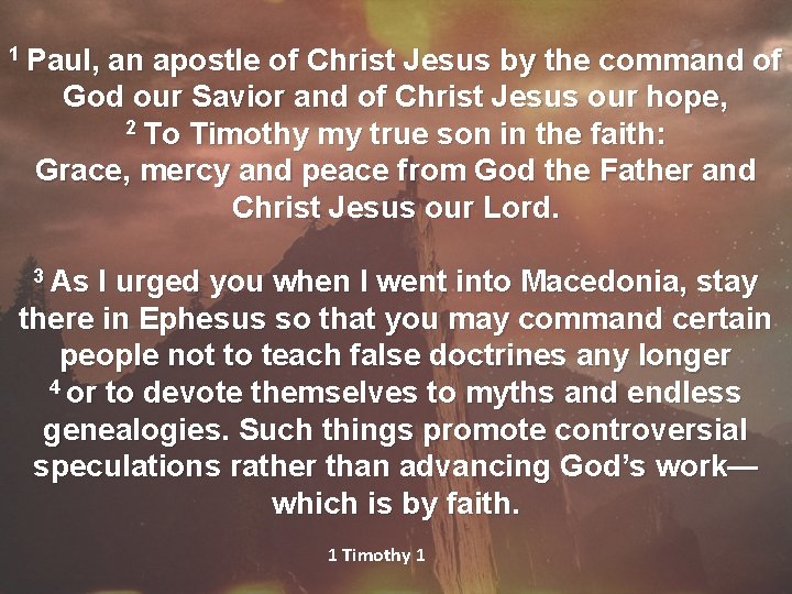 1 Paul, an apostle of Christ Jesus by the command of God our Savior