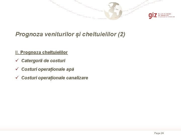 Prognoza veniturilor și cheltuielilor (2) II. Prognoza cheltuielilor ü Catergorii de costuri ü Costuri