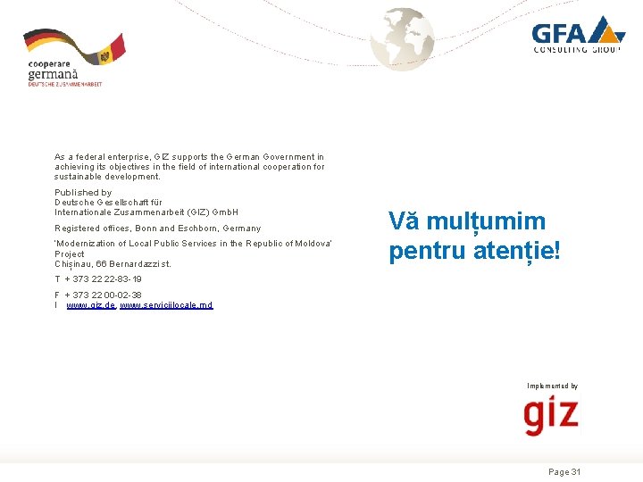 As a federal enterprise, GIZ supports the German Government in achieving its objectives in