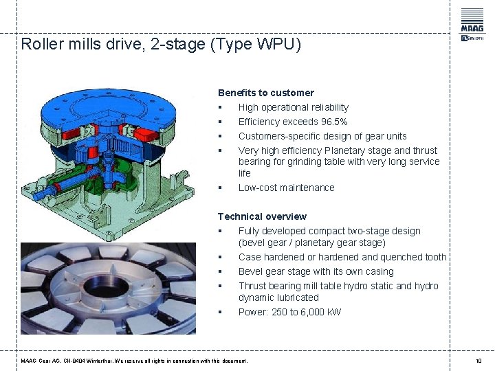 Roller mills drive, 2 -stage (Type WPU) Benefits to customer § § § High