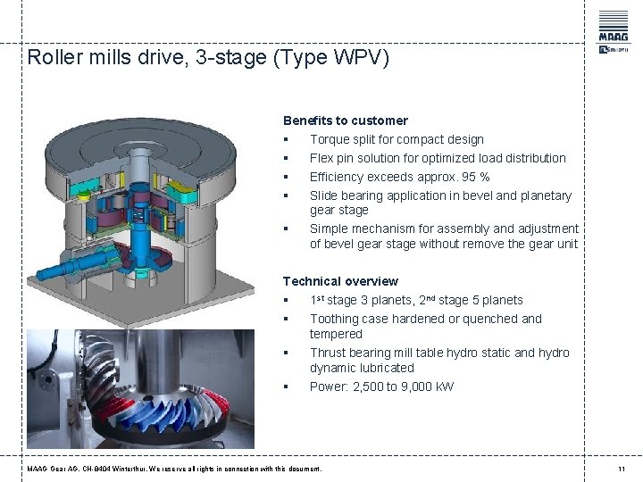 Roller mills drive, 3 -stage (Type WPV) Benefits to customer § § § Torque