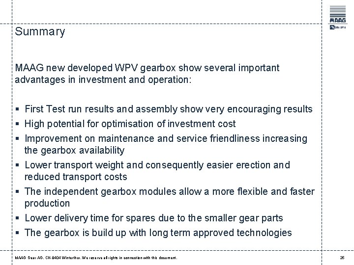 Summary MAAG new developed WPV gearbox show several important advantages in investment and operation: