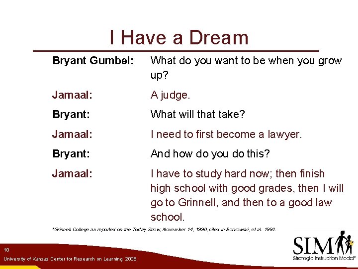 I Have a Dream Bryant Gumbel: What do you want to be when you