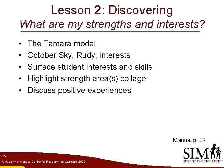 Lesson 2: Discovering What are my strengths and interests? • • • The Tamara