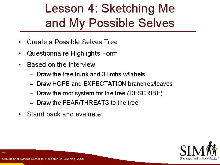 Lesson 4: Sketching Me and My Possible Selves • Create a Possible Selves Tree