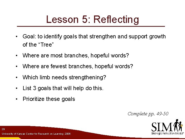 Lesson 5: Reflecting • Goal: to identify goals that strengthen and support growth of