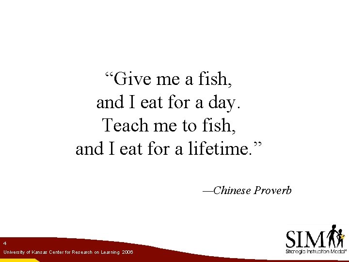 “Give me a fish, and I eat for a day. Teach me to fish,