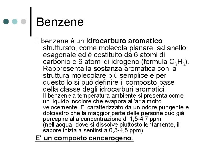 Benzene Il benzene è un idrocarburo aromatico strutturato, come molecola planare, ad anello esagonale