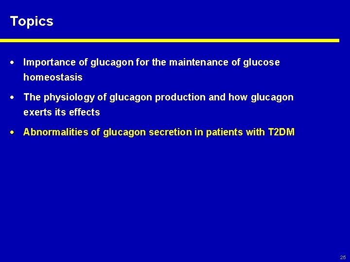 Topics · Importance of glucagon for the maintenance of glucose homeostasis · The physiology