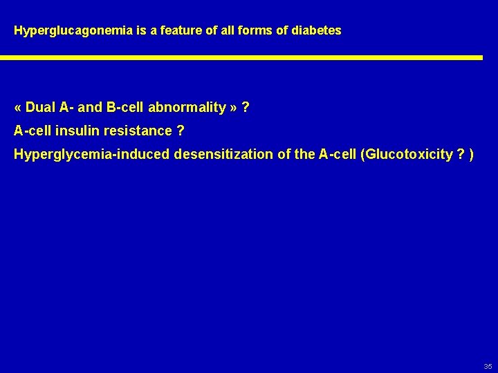 Hyperglucagonemia is a feature of all forms of diabetes « Dual A- and B-cell