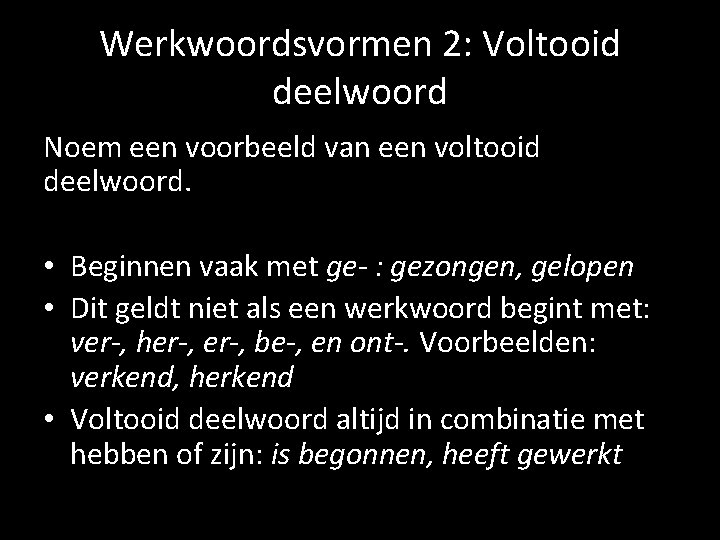 Werkwoordsvormen voorzetsels en voegwoorden Spoorboekje Wat gaan we