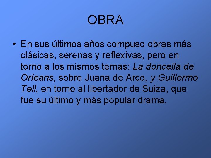 OBRA • En sus últimos años compuso obras más clásicas, serenas y reflexivas, pero