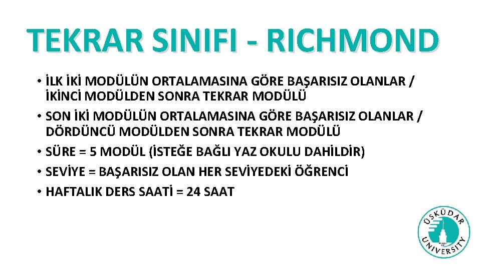 TEKRAR SINIFI - RICHMOND • İLK İKİ MODÜLÜN ORTALAMASINA GÖRE BAŞARISIZ OLANLAR / İKİNCİ