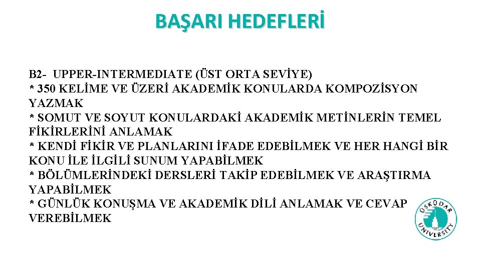 BAŞARI HEDEFLERİ B 2 - UPPER-INTERMEDIATE (ÜST ORTA SEVİYE) * 350 KELİME VE ÜZERİ
