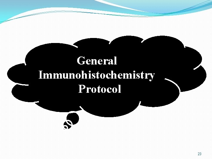 General Immunohistochemistry Protocol 23 