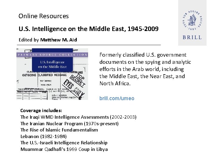 Online Resources U. S. Intelligence on the Middle East, 1945 -2009 Edited by Matthew