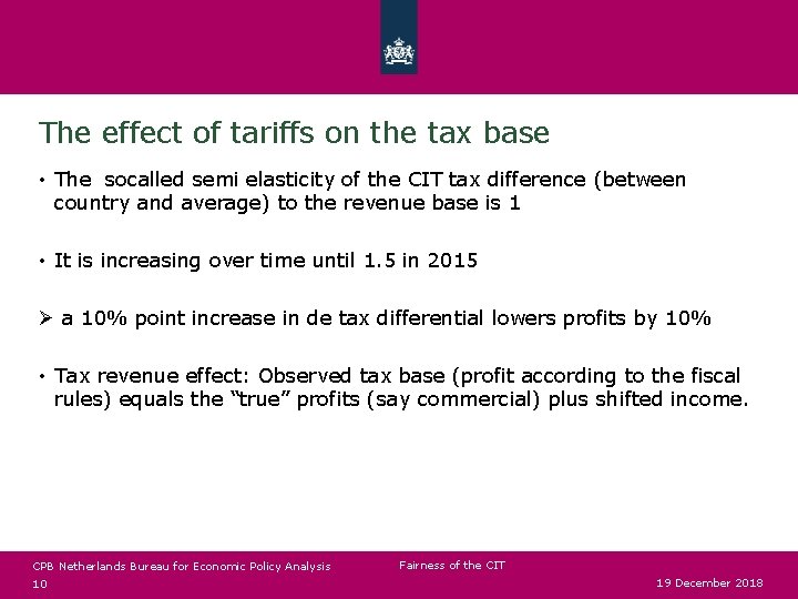 The effect of tariffs on the tax base • The socalled semi elasticity of