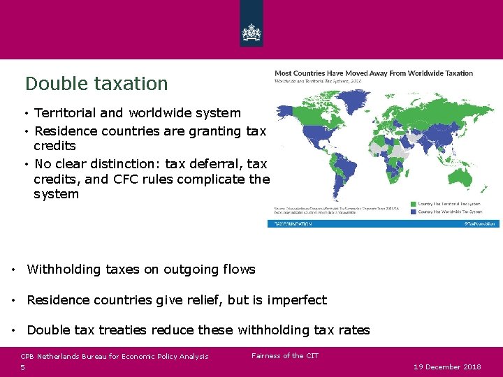 Double taxation • Territorial and worldwide system • Residence countries are granting tax credits