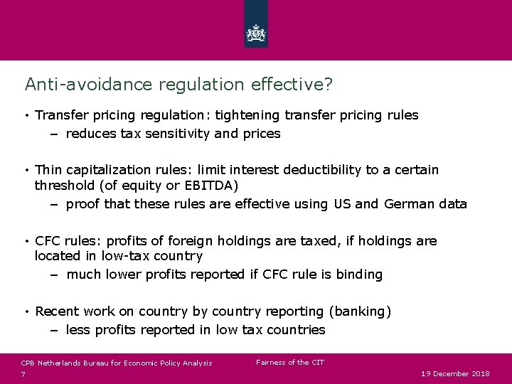 Anti-avoidance regulation effective? • Transfer pricing regulation: tightening transfer pricing rules – reduces tax
