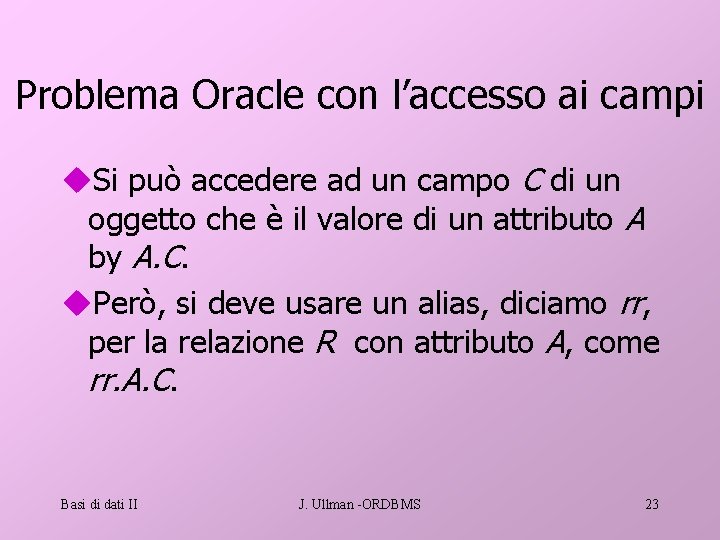 Problema Oracle con l’accesso ai campi u. Si può accedere ad un campo C